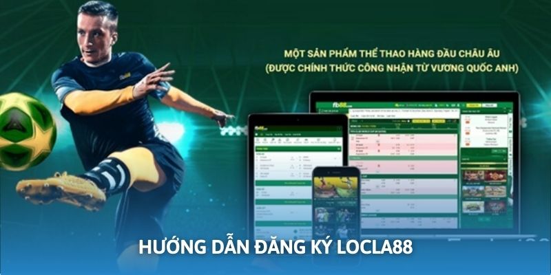 Đăng ký tài khoản LOCLA88 nhanh chóng với 5 bước đơn giản